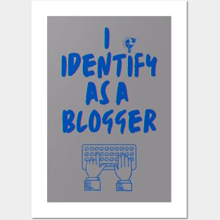 I identify as a Blogger Posters and Art